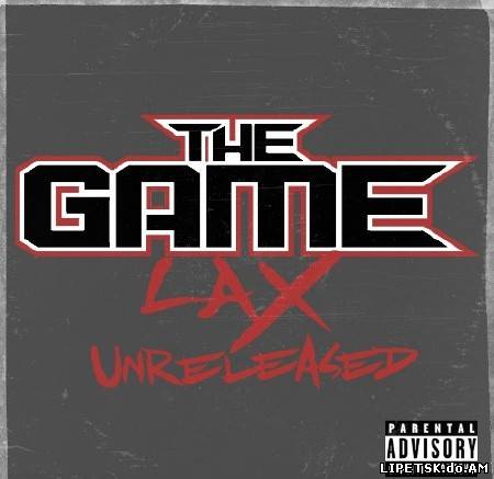 The Game - LAX Unreleased (2012)