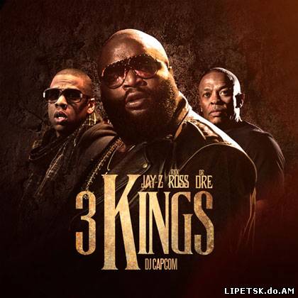 Rick Ross, Jay-Z & Dr. Dre – 3 Kings (2012)