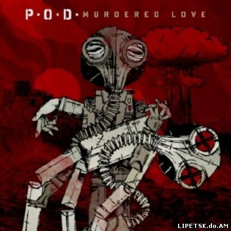 P.O.D. - Murdered Love (2012) (320 kbps CDRip)