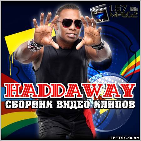 Haddaway - Сборник видео клипов