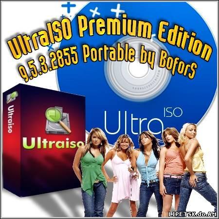 UltraISO Premium Edition 9.5.3.2855 Portable by BoforS