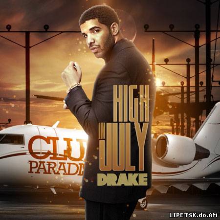 Drake – High In July (2012)